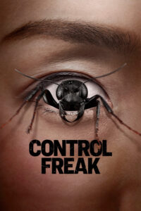 Nỗi Sợ Vô Hình (Control Freak) – 2025