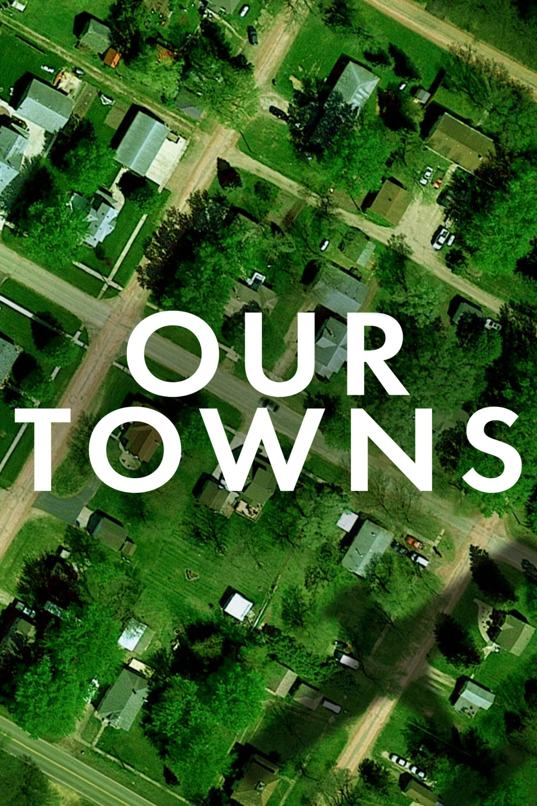 Thị Trấn Của Chúng Tôi – Our Towns
