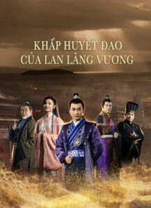 Khấp Huyết Đao Của Lan Lăng Vương – Blood weeping blade of Lanling King